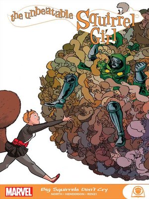 cover image of The Unbeatable Squirrel Girl: Big Squirrels Don't Cry